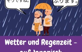 Was du alles über Wetter und Regenzeit auf Japanisch wissen sollst, findest du hier.