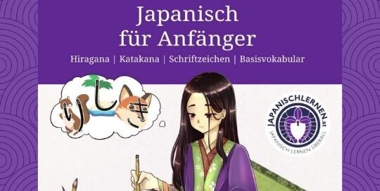 Das neue Japanischlernbuch von Manuela Ito-Loidl 'Japanisch für Anfänger' kann nun erworben werden.