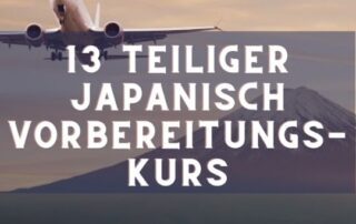 Du willst nach Japan? Hier kommt der 13 teilige Japanisch Vorbereitungskurs für deine Japanreise.