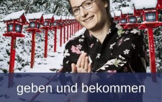 Der neue Dattebayo-Podcast von Manuela Ito-Loidl handelt von 'geben und nehmen' in Japan.