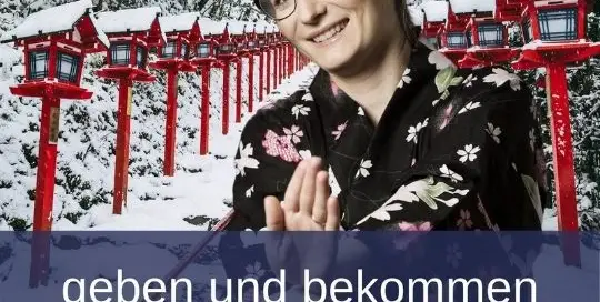 Der neue Dattebayo-Podcast von Manuela Ito-Loidl handelt von 'geben und nehmen' in Japan.
