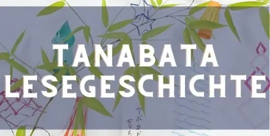 Bereit ein bisschen zu lesen? Dann haben wir hier ein paar Tanabata Lesegeschichten für dich.