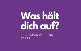 Was hält dich auf Japanisch zu lernen? Manuela Ito-Loidl und ihr Team hilft dir auf deinem Japanisch-Weg.
