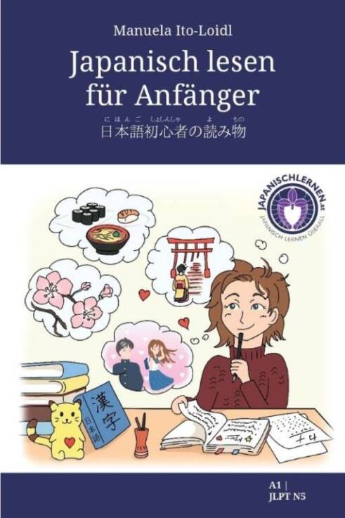Das Japanischbuch Japanisch lesen für Anfänger von Manuela Ito-Loidl hilft dir beim Japanisch lernen.