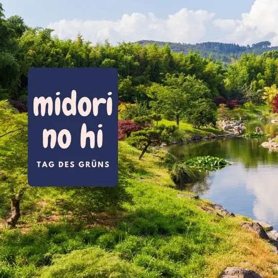 Seit 2007 wird am 4. Mai in Japan der „Tag des Grüns“ gefeiert und zählt als Nationalfeiertag in Japan.