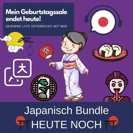 Heute endet der Geburtstagssale von japanischlernen.at und somit das Japanisch Bundle und die Chance Japanisch zu lernen.