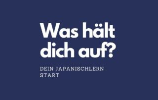 Das Japanischlernjahr von japanischlernen.at beginnt wieder. Der beste Start um Japanisch zu lernen.