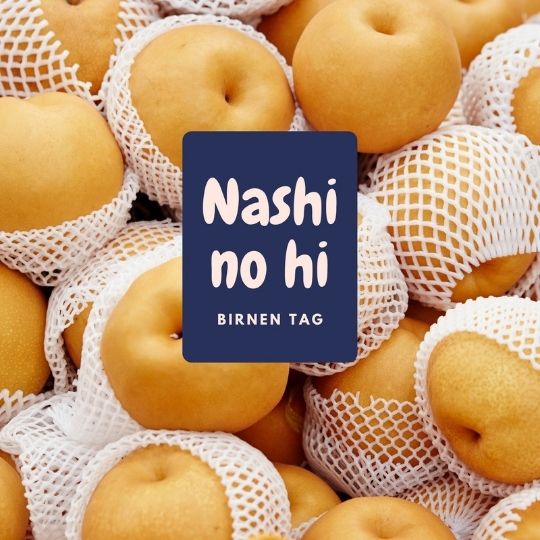 Am 4.Juli feiert am den Nashi no hi - den Tag der Nashi - eine apfelförmige Birne.