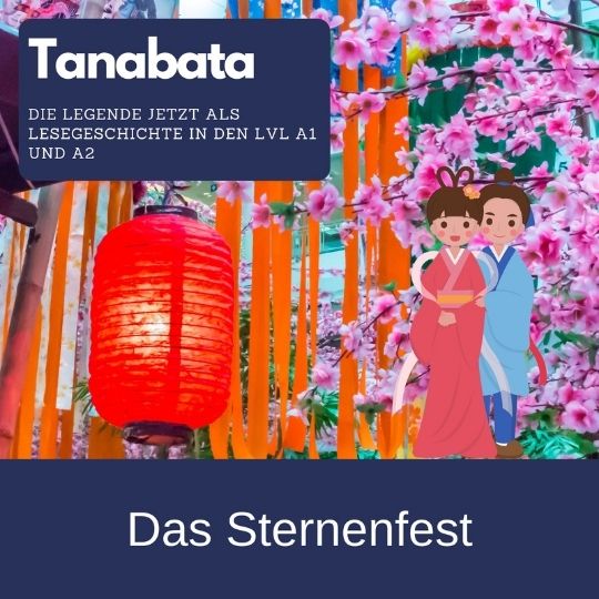 Am 7.7 ist Tanabata, das Sternenfest, ein japanisches Fest mit einer schönen japanischen Legende.