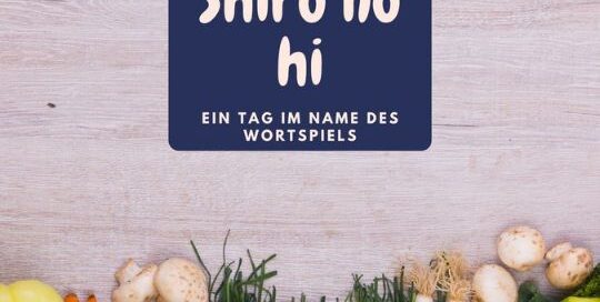 Shiro no hi - Ein Tag im Namen des Wortspiels in Japan oder im Japanisch lernen.