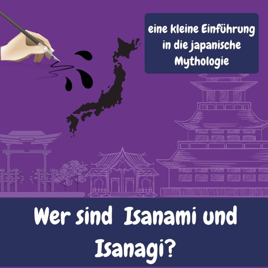 Eine kleine Einführung in die japanische Mythologie beginnt bei japanischlernen.at mit Isanami und Isanagi.