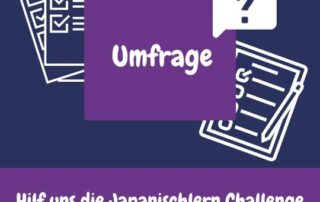 Wieder braucht japanischlernen.at die Hilfe der Community. Diesmal um die Japanischlern-Challenge zu verbessern.