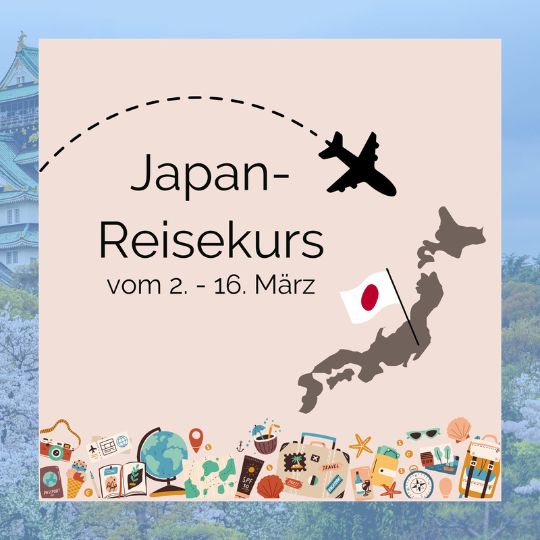 Letzte Chance um sich für den Japan-Reisekurs anzumelden. Dieser findet in einer Woche statt und bereitet dich auf deine nächste Japanreise hervorragend vor. 