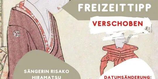 Das für heute angelegte Konzert "Haiku Lieder" von Risako Hiramatsu muss leider aufgrund einer Renovierung des Veranstaltungsortes verschoben werden.