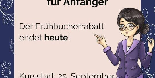 Letzte Chance für den Frühbucherrabatt! Am 25. September beginnt der neue A1 Kurs. Du hast bis heute Zeit, dir einen Rabatt zu sichern.