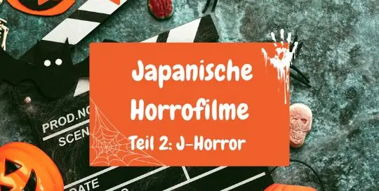 Von japanischen Geistergeschichten zu J-Horror - weiter geht es mit Veronika's Blog und den Japanischen Horrorfilmen.
