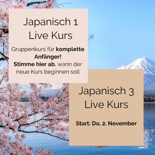 Du bist gefragt, bei der Terminumfrage für Japanisch 1 Live Kurs und kannst dich noch für den Japanisch 3 Live Kurs anmelden. Auf die Plätze, fertig, Japanisch!