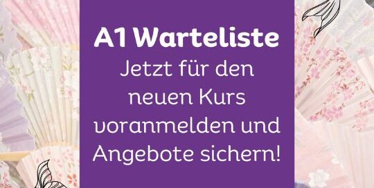 Du wilst beim neuen Japanisch A1 Kurs dabei sein? Dann trag dich doch hier in die A1 Warteliste ein, um dir einen fixen Platz und Angebote zu sichern!