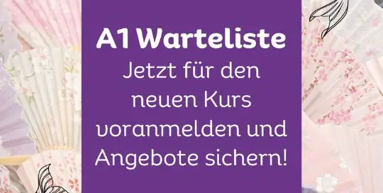 Du wilst beim neuen Japanisch A1 Kurs dabei sein? Dann trag dich doch hier in die A1 Warteliste ein, um dir einen fixen Platz und Angebote zu sichern!
