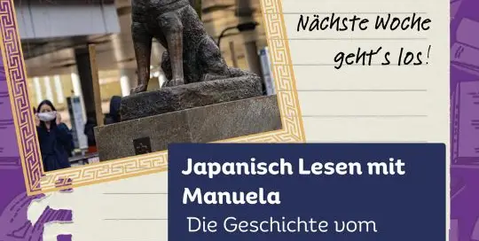 Sei mit dabei beim Leseevent am 4. Februar 2024! Gemeinsam Japanisch lesen mit Manuela-sensei am 4.2.2024. Diesmal geht es um die Geschichte von Hund Hachiko.