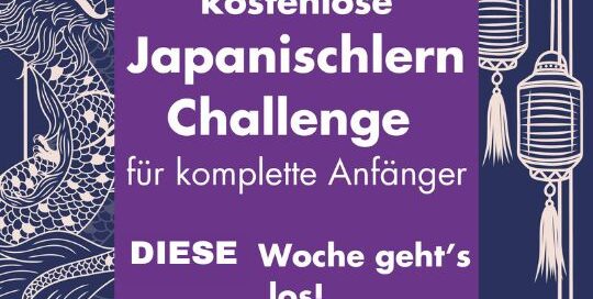 Nur noch ein paar Tage bis zur kostenlosen Japanischlern Challenge um dein neues Jahr 2024 zu starten! Lerne die ersten Basics der japanischen Sprache und bekomme einen Einblick in unser A1 Jahresprogramm.