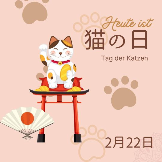 Am 22.2. wird in Japan der Tag der Katzen – oder auf Japanisch - der 猫の日　(ねこのひ) gefeiert.