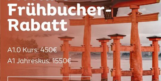 Frühbucher-Rabatt für unser A1 Japanisch-Anfänger Programm! Bis zum 15.5. hast du noch Zeit, dir unser A1 Programm mit extra Rabatt zu holen.