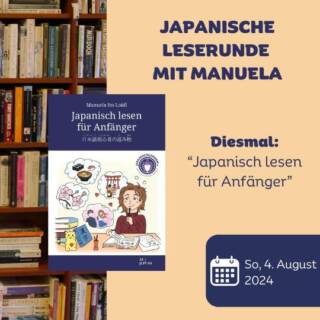 Sei bereit für eine spannende japanische Leserunde mit Manuela-Sensei! Tauche in ihr Buch "Japanisch lesen für Anfänger" ein und bekomme zusätzliche Einblicke in die japanische Kultur.