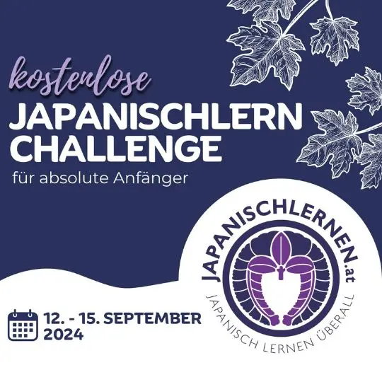 Du willst endlich mit Japanisch durchstarten? Dann bist du hier richtig! Vom 12. -15. September findet unsere Japanischlern Challenge statt.