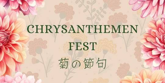 Am 9. September wird in Japan das Chrysanthemenfest gefeiert. Auf Japanisch gibt es zwei Bezeichnungen für diesen Tag, einerseits 菊の節句 (きくのせっく kiku no sekku), 菊 (kiku) ist hier die Bezeichnung der Pflanze „Chrysantheme“, und 重陽の節句 (ちょうようのせっく　chouyou no sekku), die schriftsprachliche Bezeichnung für das „Chrysanthemen-Fest“.