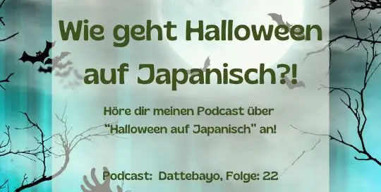 Nicht neu, aber immernoch aktuell ist meine Podcast Folge über "Halloween auf Japanisch". Stimme dich auf Halloween ein und lerne direkt interessante und wichtige japanische Wörter rund um Halloween.