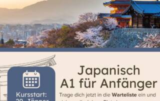 Du willst beim neuen Japanisch A1 Kurs dabei sein? Dann trag dich doch hier in die A1 Warteliste ein, um dir einen fixen Platz und Angebote zu sichern!