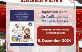 Mit dem Leseevent am 8. Dezember kannst du gemeinsam mit Manuela aus ihrem Buch "Japanisch lesen für Anfänger" lesen. Dadurch übst du japanische Grammatik, wiederholst Vokabel und lernst außerdem Neues über die japanische Kultur!