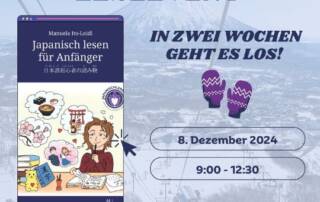 Mit dem Leseevent am 8. Dezember kannst du gemeinsam mit Manuela aus ihrem Buch "Japanisch lesen für Anfänger" lesen. Dadurch übst du japanische Grammatik, wiederholst Vokabel und lernst außerdem Neues über die japanische Kultur!