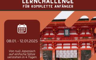 Bald ist es soweit, unser neuer A1 Anfängerkurs startet am 20. Jänner 2025. Davor gibt es eine kostenlose Japanischlernchallenge für dich, bei der du in unseren Kurs reinschnuppern kannst!