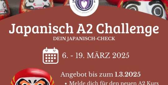Sei mit dabei und bringe in 14 Tagen dein Japanisch auf Vordermann. Im Anschluss startet dann auch unser A2 Jahreskurs.