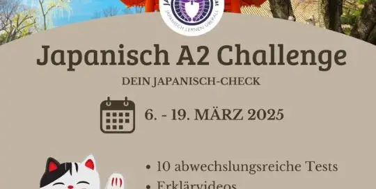 Der A1 Kurs ist vorbei, und du weißt noch nicht, wie es weitergeht? Teste dein Wissen in unserer Japanisch A2 Challenge und bereite dich auf den neuen A2 Kurs vor!