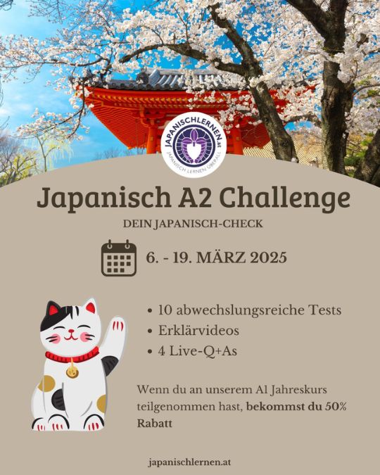 Der A1 Kurs ist vorbei, und du weißt noch nicht, wie es weitergeht?
Teste dein Wissen in unserer Japanisch A2 Challenge und bereite dich auf den neuen A2 Kurs vor!