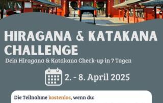 Lernst du gerade Hirgana & Katakana? Dann stelle dein Wissen auf die Probe bei unserer neuen Hiragana & Katakana Challenge vom 2. - 8. April 2025!