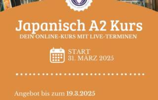 Am 31.03. startet der Japanisch A2 Jahreskurs. Sei mit dabei und vertiefe dein Japanisch Wissen! Bis zum 19.3. kannst du dir noch den Frühbucherrabatt sichern: