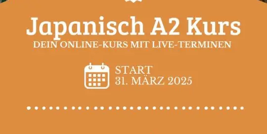 Am 31.03. startet der Japanisch A2 Jahreskurs. Sei mit dabei und vertiefe dein Japanisch Wissen! Bis zum 19.3. kannst du dir noch den Frühbucherrabatt sichern: