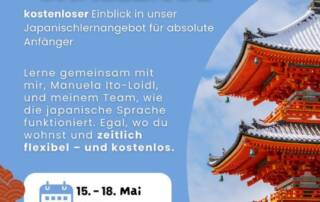 Es ist soweit! Unsere Japanischlern-Challenge für absolute Anfänger:innen startet wieder. Sei auch mit dabei und lerne vom 15. - 18. Mai die ersten Basics der japanischen Sprache!