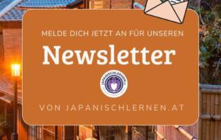 Hast du schon von unserem Newsletter gehört? Bleibe up-to-date mit unseren Kursangeboten, Aktionen und News aus Japan!