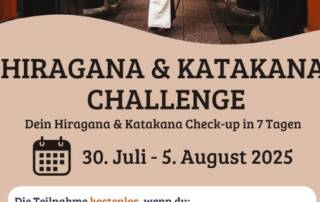 Kannst du bereits Hirgana & Katakana lesen und schreiben? Teste dein Wissen bei unserer Hiragana & Katakana Challenge vom 30. Juli - 5. August 2025!