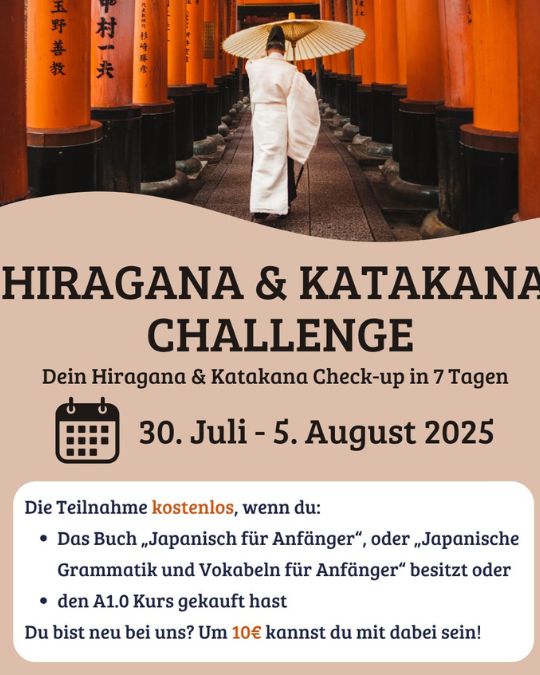 Kannst du bereits Hirgana & Katakana lesen und schreiben? Teste dein Wissen bei unserer Hiragana & Katakana Challenge vom 30. Juli - 5. August 2025!