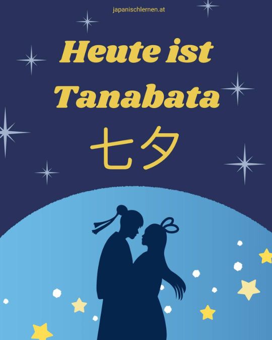 Am 07.07. feiert man in Japan das Sternenfest, hinter dem sich eine etwas traurige Liebesgeschichte verbirgt. 
