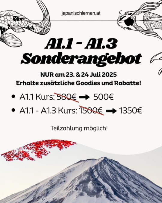 Du hast Hiragana und Katakana bereits gelernt? Dann erfüllst du alle Vorraussetzungen, um beim A1.1 Kurs mitzumachen!