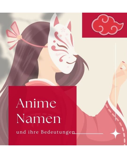 Wusstest du, dass Namen in Anime oft auf den Charakter und seine Eigenschaften/sein Aussehen angepasst sind? Erfahre hier mehr!