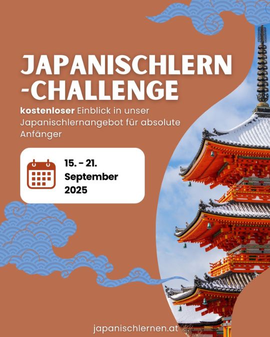 Es ist soweit! Unsere Japanischlern-Challenge für absolute Anfänger:innen startet wieder. Sei auch mit dabei und lerne vom 15. - 21. Mai die ersten Basics der japanischen Sprache!