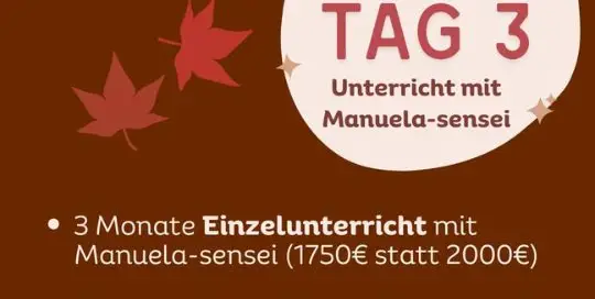 Tag 3 von unserem Momiji-Herbstsale: Dieses Angebot wartet heute auf dich! Unterricht mit Manuela-sensei!